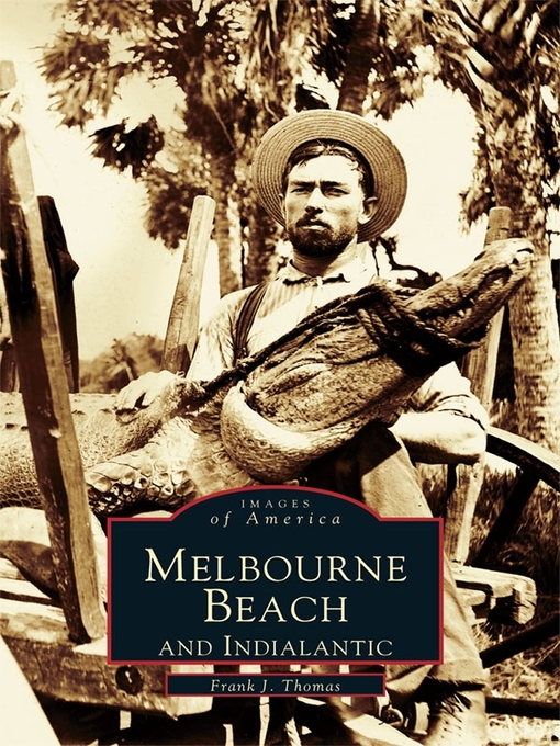 Title details for Melbourne Beach and Indialantic by Frank J. Thomas - Available